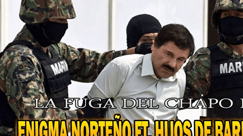 Con esta imagen es ilustrada la canción alusiva a la segunda fuga del Chapo Guzmán, por Enigma Norteño e Hijos de Barrón.
