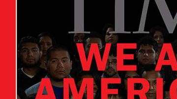 Portada de  la revista Times titulada 'We are americans' (Somos estadounidenses), con el subtítulo 'Solo que no legales'.