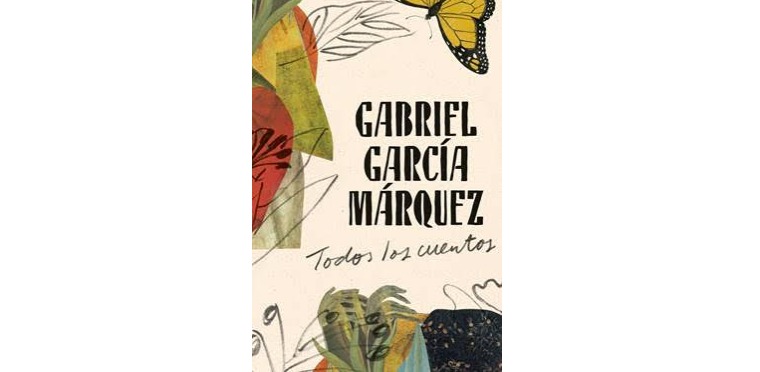 "Todos los cuentos", la nueva recopilación de relatos de Gabriel García