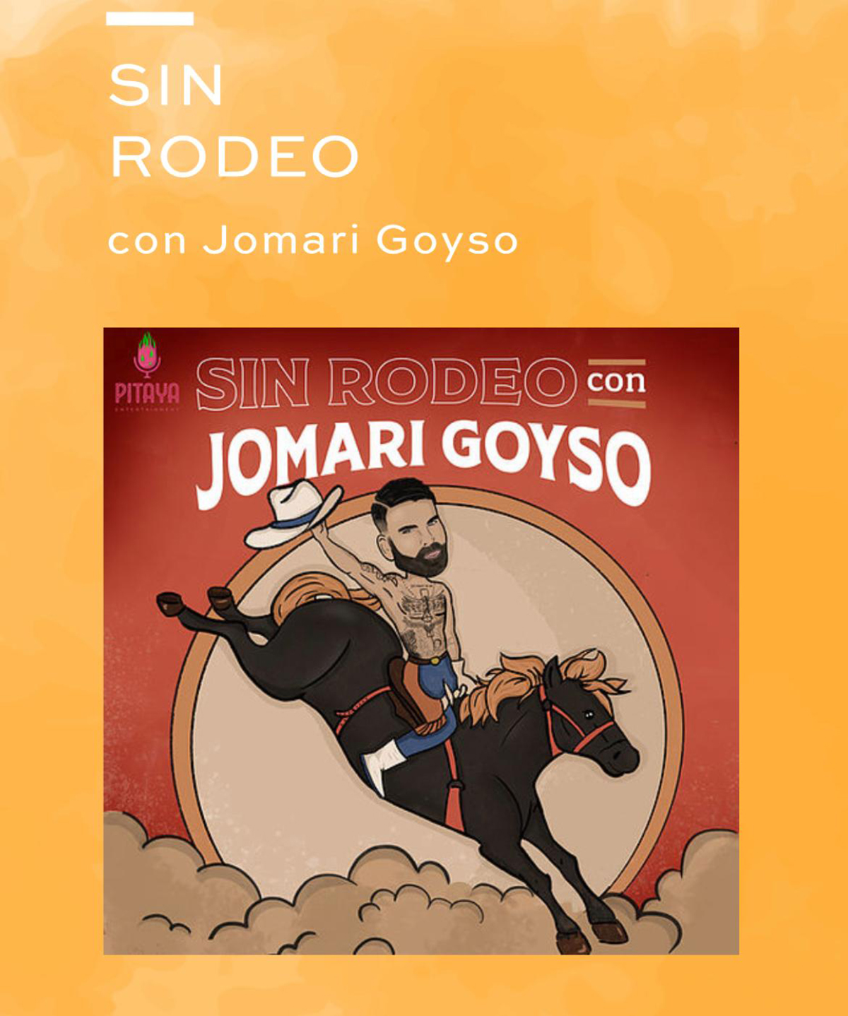 Jomari Goyso tiene su podcast 'Sin Rodeo'