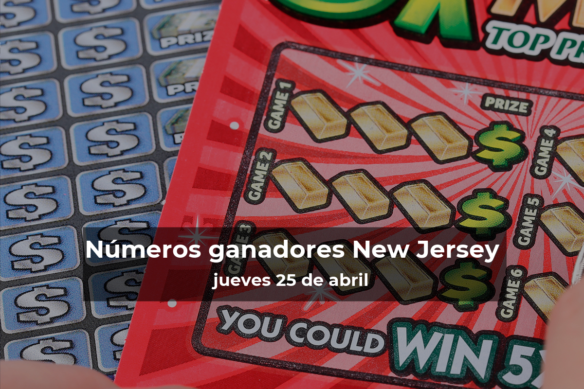 Lotería de Nueva Jersey en vivo: resultados y ganadores del jueves 25 de abril de 2024