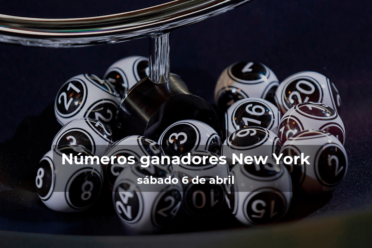 Lotería de Nueva York en vivo: resultados y ganadores del sábado 6 de abril de 2024