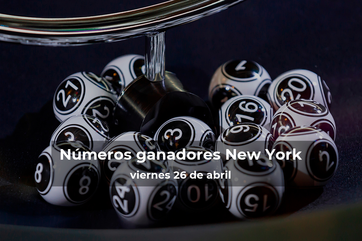 Lotería de Nueva York en vivo: resultados y ganadores del viernes 26 de abril de 2024