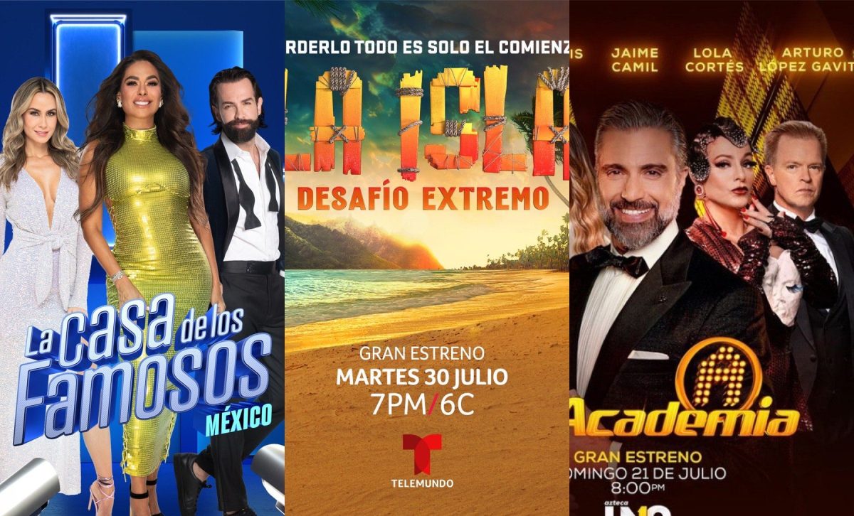 En julio: La Isla, La Casa de los Famosos México y La Academia