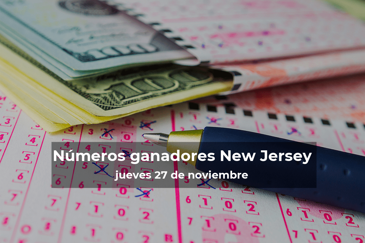 Lotería de Nueva Jersey en vivo: resultados y ganadores del jueves 27 de noviembre de 2025