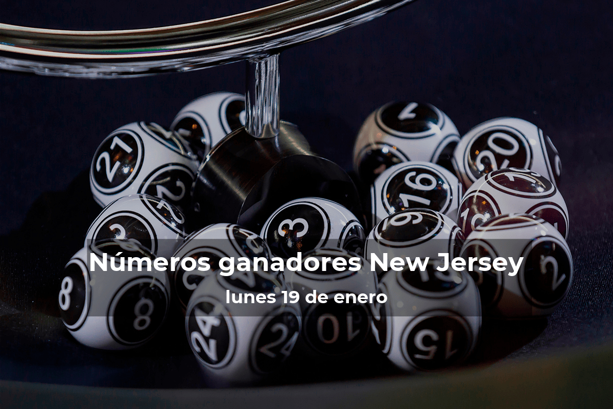 Lotería de Nueva Jersey en vivo: resultados y ganadores del lunes 19 de enero de 2026