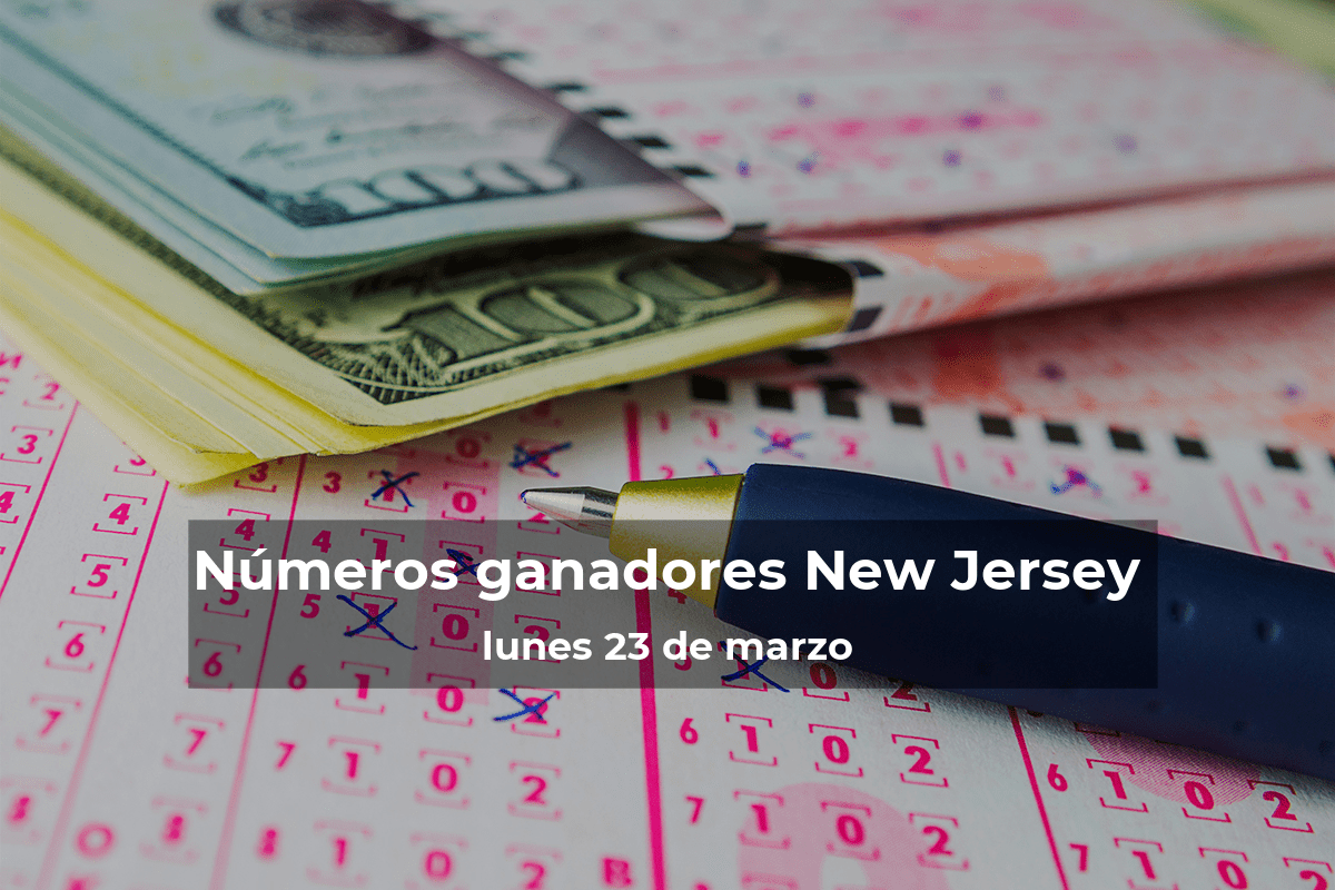Lotería de Nueva Jersey en vivo: resultados y ganadores del lunes 23 de marzo de 2026